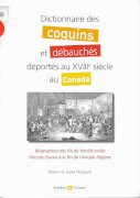 400 Dictionnaire des coquins et débauchés déportés au XVIIIe siècle au Canada